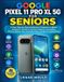 Google Pixel 11 Pro XL 5g for Seniors