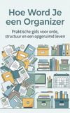 Hoe Andries B.V. Hoe Word Je een Organizer