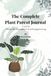 The Complete Plant Parent Journal: A 90-Day Tracker for Indoor Gardening, Houseplant Care, and Propagation Station Logbook with 50+ Plant Index