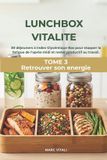 LUNCHBOX Libri GmbH Retrouver Son Énergie Sans Sucre Ni Café.- Lunchbox Vitalite