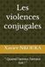 Les violences conjugales: " Une maladie d'amour difficile à guérir "