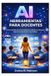 AI Herramientas para docentes: Formas sencillas de usar la inteligencia artificial en el aula para mejorar las experiencias de aprendizaje.