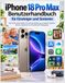 iPhone Apple iPhone 18 Pro Max Benutzerhandbuch für Einsteiger und Senioren