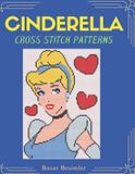 Cinderella Cross Stitch Patterns: 11 Fairy Tale Patterns