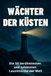 Wächter der Küsten: Die 50 berühmtesten und schönsten Leuchttürme der Welt