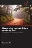Dynamika Wydawnictwo Nasza Wiedza Dynamika uczestnictwa i postawy ludzi Paperback
