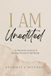 I AM: Unedited: An Interactive Journal of Healing, Identity & Self Worth