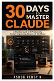 30 Independently Published 30 Days to Master Claude