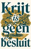 Krijt Waries B.V. Krijt is geen besluit