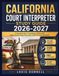 California Court Interpreter Study Guide 2026-2027