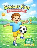 Soccer Fun Coloring Book: Big Simple Soccer Coloring Pages for Kids Ages 3-5