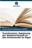 Transhumanz: Anpassung der Weidewirtschaft an den Klimawandel im Niger