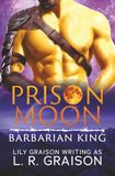 Prison Moon Barbarian King