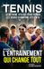 TENNIS : L'ENTRAÎNEMENT QUI CHANGE TOUT: La méthode utilisée pour former les jeunes champions ATP & WTA