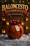 Calendario Baloncesto Calendario Adviento Adolescentes: Edición Baloncesto. Adivina 24 leyendas ocultas, una historia al día hasta Navidad. Regalo para jóvenes de 10 a 14 años.