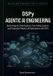 DSPy Agentic AI Engineering: Build AI Agents, RAG Pipelines, Tool-Calling Systems, and Production-Ready LLM Applications with DSPy