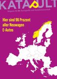 KATAPULT Magazin Ausgabe 42: Hier sind 96 Prozent aller Neuwagen E-Autos