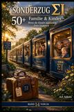 50+ Art-Adoro 50+ SONDERZUG XI – Enkel & Familie – Die neue Rolle als Großeltern: Ein Art-Adoro-Ratgeber für Großmütter und Großväter, die ihre Enkel lieben – ohne sich selbst zu verlieren