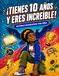 ¡Tienes 10 Años y Eres Increíble! Historias Inspiradoras para Niñas: Cuentos Motivadores sobre Confianza, Amistad y Valentía | Fortalece la Autoestima y los Valores con Historias Positivas
