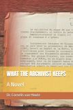 WHAT Bol Echoes of Rwanda- What the Archivist Keeps Paperback