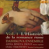 Outhere Profil Hanssler Dashkova Ensemble, Anna Bineta Diouf, Oleg Timofeyev - Vol. 1 L'Histoire de la Romance Russe (CD)