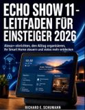 Echo Show 11 - Leitfaden Für Einsteiger 2026