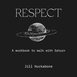 RESPECT: A workbook to walk with Saturn