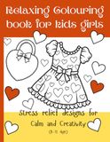 Relaxing Coloring book for Kids girls, Stress relief designs for Calm and Creativity. Aesthetic Illustrations and Mindfulness Patterns for Pre-Teens; and Artistic Growth. 120 pages, Paperback