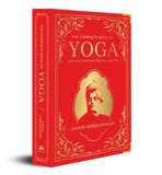 The Complete Book of Yoga: KARMA YOGA, BHAKTI YOGA, RAJA YOGA, JNANA YOGA (Deluxe Silk Hardbound)