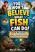 You Libri GmbH You Won't Believe What Fish Can Do!