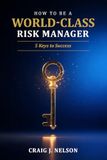 How Icecat How to Be a World-Class Risk Manager: 5 Keys to Success