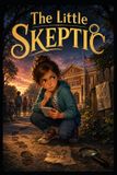 The Curious Thinkers Club 6 to 9-The Little Skeptic Paperback