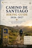 Camino de Santiago Hiking Guide 2026–2027
