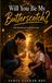 Will You Be My Butterscotch?: Some favorites are worth every pain.