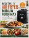 RECETAS AIR FRYER NINJA FOODI MAX