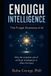 ENOUGH Independently Published Enough Intelligence Paperback