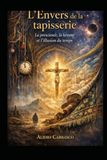 L’Envers de la tapisserie — La prescience, la kénose et l’illusion du temps