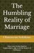 The Humbling Reality of Marriage: How Love Grows Beyond Expectations, Ego, and the Illusion of Perfection