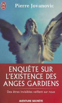 Enquête Bol Enquete Sur L'Existence DES Anges Gardiens