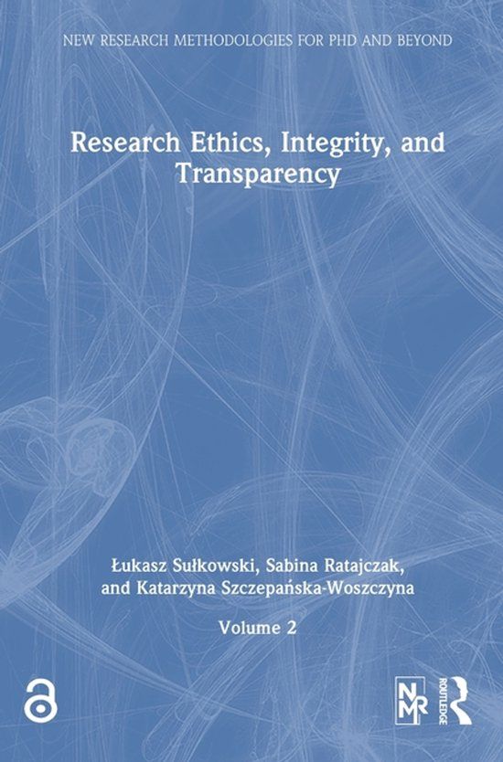 Research Routledge New Methodologies of Research for PhD and Beyond- Research Ethics, Integrity, and Transparency Hardcover