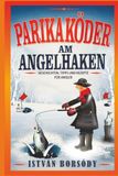 Paprikabrot am Angelhaken: Angelgeschichten zwischen Barsch und Karpfen