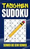 Taschen Sudoku Schwer bis Sehr Schwer: Anspruchsvolle Rätsel für Erwachsene, Senioren und Jugendliche – Kompaktes Reiseformat mit Lösungen