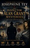 THE INSPECTOR ALAN GRANT MYSTERIES - The Complete Five-Novel Collection Hardcover