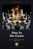 Stay in the Game: 12 Decisions on habits, choices and Resilience in times of crisis.