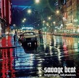 Sonic Rendezvous Savage Beat Bright Lights, Tall Shadows (LP)