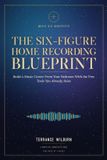 The Libri GmbH Music Biz Manifesto-The Six-Figure Home Recording Blueprint