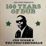 Suburban Joe Gibbs & The Professionals 100 Years of Dub