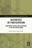 Routledge Ambiances, Atmospheres and Sensory Experiences of Spaces- Aesthetics of Participation Broché