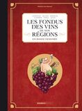 Les fondus des vins de nos régions en bande dessinée: Intégrale