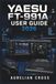 Yaesu FT-991A User Guide 2026